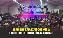Terme’de Ramazan Coşkusu: Etkinliklerle Dolu Bir Ay Başladı