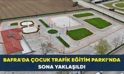 Bafra'da Çocuk Trafik Eğitim Parkı’nda Sona Yaklaşıldı