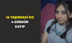 16 yaşındaki kız 4 gündür kayıp