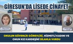 Giresun’da lisede cinayet: 2 ölü