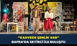 “Kahvede Şenlik Var” Bafra’da Seyirci İle Buluştu