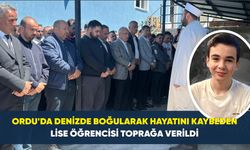 Ordu’da denizde boğularak hayatını kaybeden lise öğrencisi toprağa verildi