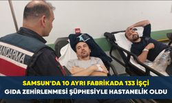 Samsun’da 10 ayrı fabrikada 133 işçi gıda zehirlenmesi şüphesiyle hastanelik oldu