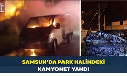 Samsun’da park halindeki kamyonet yandı