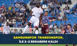 Samsunspor  Trabzonspor, ile 2-2 berabere kaldı