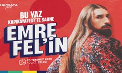 Bu Yaz Kapıkayafest’te Sahne Emre Fel’in