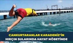 Cankurtaranlar Karadeniz’in hırçın sularında hayat nöbetinde