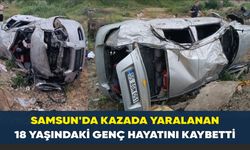 Samsun'da kazada yaralanan 18 yaşındaki genç hayatını kaybetti
