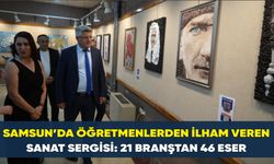 Samsun’da Öğretmenlerden İlham Veren Sanat Sergisi: 21 Branştan 46 Eser