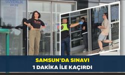 Samsun'da sınavı 1 dakika ile kaçırdı
