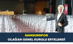 Samsunspor Olağan Genel Kurulu ertelendi