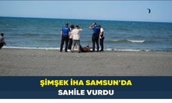 Şimşek İHA Samsun’da sahile vurdu