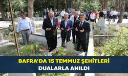 Bafra’da 15 Temmuz şehitleri dualarla anıldı