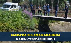 Bafra'da sulama kanalında kadın cesedi bulundu