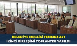 Belediye Meclisi Temmuz Ayı İkinci Birleşimi Toplantısı Yapıldı