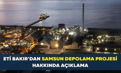 Eti Bakır'dan Samsun Depolama Projesi hakkında açıklama