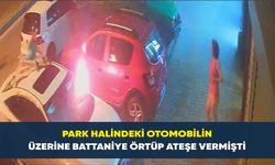Samsun'da Araca Battaniyeyi Örtüp Ateşe Vermişti: O Anlar Kamerada!