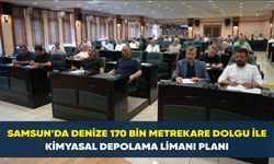 Samsun’da denize 170 bin metrekare dolgu ile kimyasal depolama limanı planı