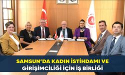 Samsun’da kadın istihdamı ve girişimciliği için iş birliği