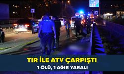 Tır ile ATV çarpıştı: 1 ölü, 1 ağır yaralı