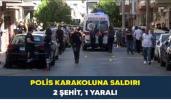 Balçova’da polis karakoluna saldırı: 2 şehit, 1 yaralı