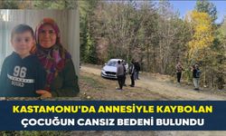 Kastamonu’da annesiyle kaybolan çocuğun cansız bedeni bulundu
