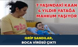 Grip sandılar, Boca virüsü çıktı: 7 yaşındaki Kaan 4 yıldır yatağa mahkum yaşıyor