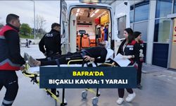 Samsun Bafra'da bıçaklı kavga: 1 yaralı