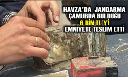Havza'da  Jandarma çamurda bulduğu 6 bin TL'yi emniyete teslim etti