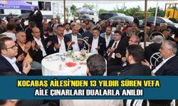 KOCABAŞ AİLESİ’NDEN 13 YILDIR SÜREN VEFA: AİLE ÇINARLARI DUALARLA ANILDI