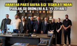 Anahtar Parti Bafra İlçe Teşkilatı'ndan Parlak Su Ürünleri A.Ş.'ye Ziyaret
