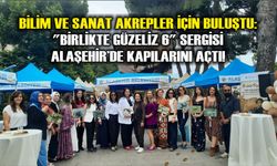 Bilim ve Sanat Akrepler İçin Buluştu: "Birlikte Güzeliz 6" Sergisi Alaşehir’de Kapılarını Açtı!