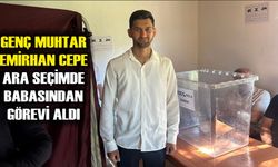 Genç Muhtar Emirhan Cepe Ara Seçimde Babasından Görevi Aldı