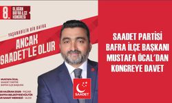 BAŞKAN ÖCAL; YAŞANABİLİR BİR BAFRA ANCAK SAADETLE OLUR!
