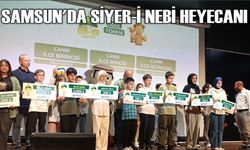 SAMSUN'DA SİYER-İ NEBİ HEYECANI
