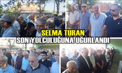 Selma Turan Son Yolculuğuna Uğurlandı