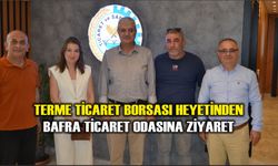 Terme Ticaret Borsası Heyetinden Bafra Ticaret Odasına Ziyaret