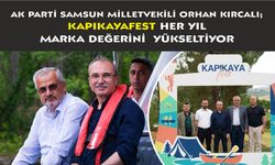 Milletvekili Orhan Kırcalı KapıkayaFest’i Ziyaret Etti