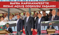 BAFRA KAPIKAYAFEST'TE RESMİ AÇILIŞ COŞKUSU YAŞANDI
