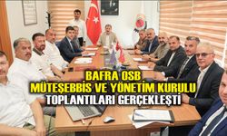 Bafra OSB Müteşebbis ve Yönetim Kurulu Toplantıları Gerçekleşti