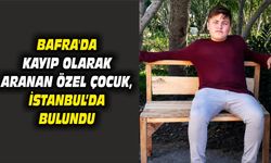 Bafra'da kayıp olarak aranan özel çocuk, İstanbul'da bulundu