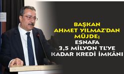 Başkan Ahmet Yılmaz'dan Müjde; Esnafa 3,5 Milyon TL’ye Kadar Kredi İmkânı
