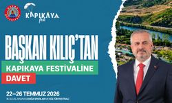 BAŞKAN KILIÇ’TAN KAPIKAYA FESTİVALİ’NE DAVET