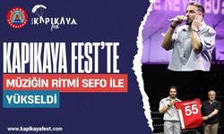 KAPIKAYAFEST'TE MÜZİĞİN RİTMİ SEFO İLE YÜKSELDİ