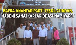 Bafra Anahtar Parti Teşkilatından, Madeni Sanatkârlar Odası’na Ziyaret