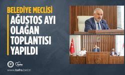 BELEDİYE MECLİSİ AĞUSTOS AYI OLAĞAN TOPLANTISI YAPILDI