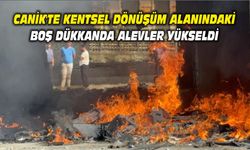 Canik'te kentsel dönüşüm alanındaki boş dükkanda alevler yükseldi