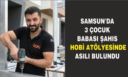 Samsun'da 3 çocuk babası şahıs hobi atölyesinde asılı bulundu
