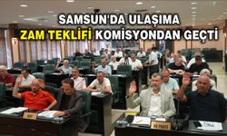 Samsun'da ulaşıma zam teklifi komisyondan geçti