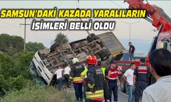 Samsun'daki kazada yaralıların isimleri belli oldu